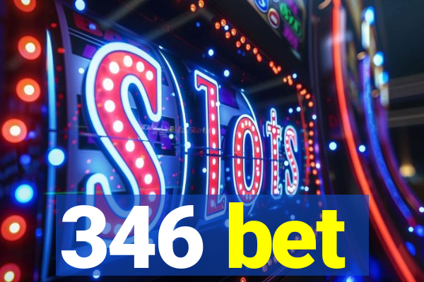346 bet